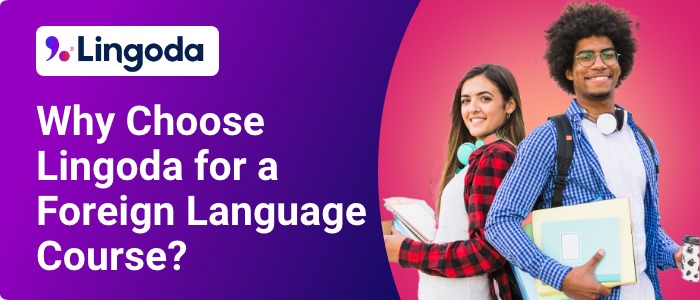 Why is Lingoda the Best Choice for Learning a Foreign Language?