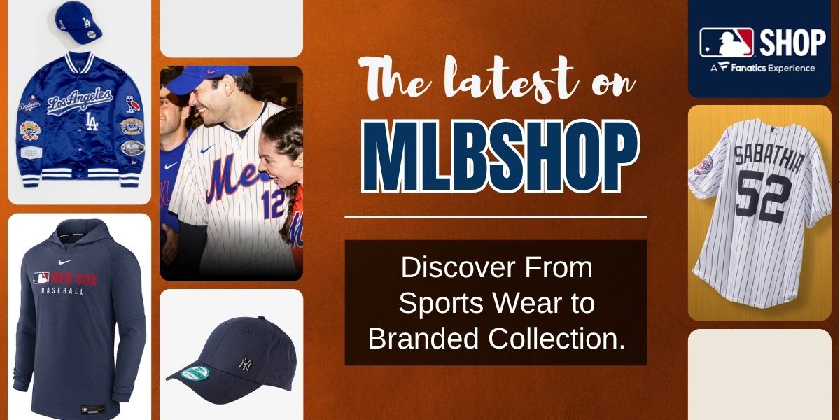 The Latest on MLBshop: Discover from Sports Wear to Branded Collection