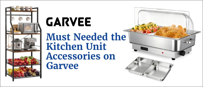 Must Needed the Kitchen Unit Accessories on Garvee