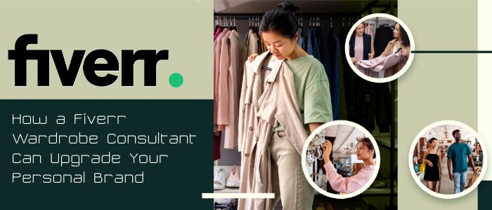 How a Fiverr Wardrobe Consultant Can Upgrade Your Personal Brand
